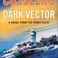 Cover Art for 9780593419694, Dark Vector by Graham Brown, Clive Cussler