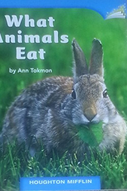 Cover Art for 9780547017334, What Animals Eat by Ann Takman