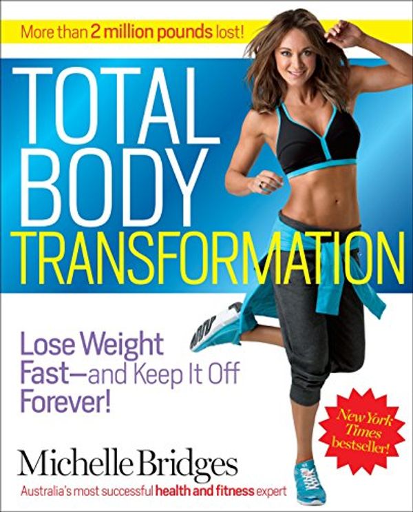 Cover Art for 9780553392609, Michelle Bridges' Total Body Transformation by Michelle Bridges