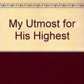 Cover Art for 9781557481450, My Utmost for His Highest by Oswald Chambers