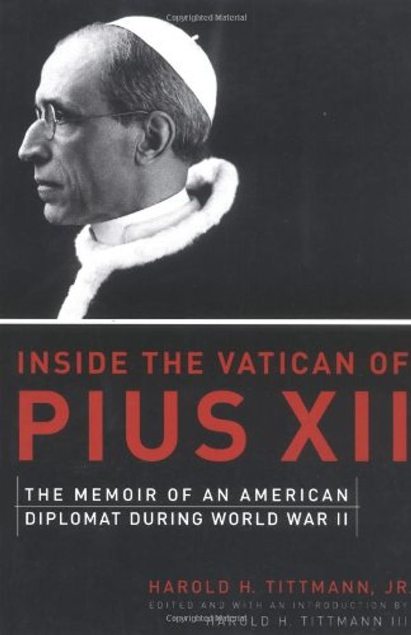 Cover Art for 9780385511292, Inside The Vatican Of Pius Xii by William Tittman And Harold Tittman