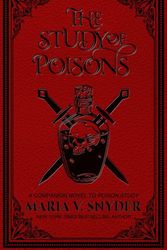 Cover Art for 9781946381163, The Study of Poisons by Maria V. Snyder