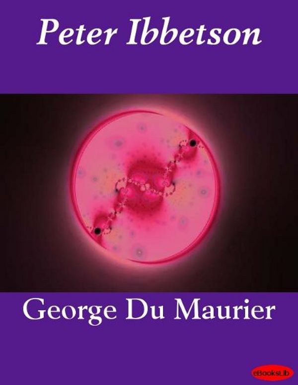 Cover Art for 9781412183734, Peter Ibbetson by George Du Maurier