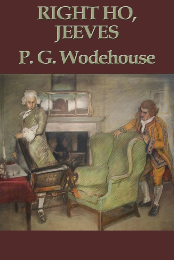 Cover Art for 9781625585288, Right Ho, Jeeves by P G Wodehouse