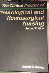 Cover Art for 9780397544783, The Clinical Practice of Neurological and Neurosurgical Nursing by Joanne V. Hickey