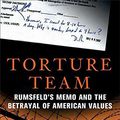 Cover Art for 9780230603905, Torture Team: Rumsfeld’s Memo and the Betrayal of American Values by Philippe Sands