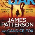 Cover Art for 9781787460720, Liar Liar: (Harriet Blue 3) (Detective Harriet Blue Series) by James Patterson, Candice Fox