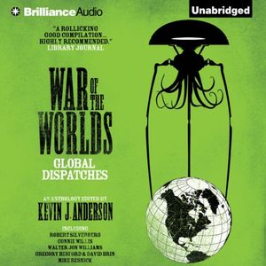 Cover Art for B00Q518064, War of the Worlds: Global Dispatches by Kevin J. Anderson (editor), Robert Silverberg, Connie Willis, Walter Jon Williams, Gregory Benford, David Brin, Mike Resnick