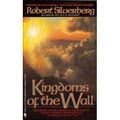 Cover Art for 9780553565447, Kingdoms of the Wall by Robert Silverberg