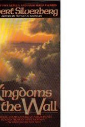 Cover Art for 9780553565447, Kingdoms of the Wall by Robert Silverberg
