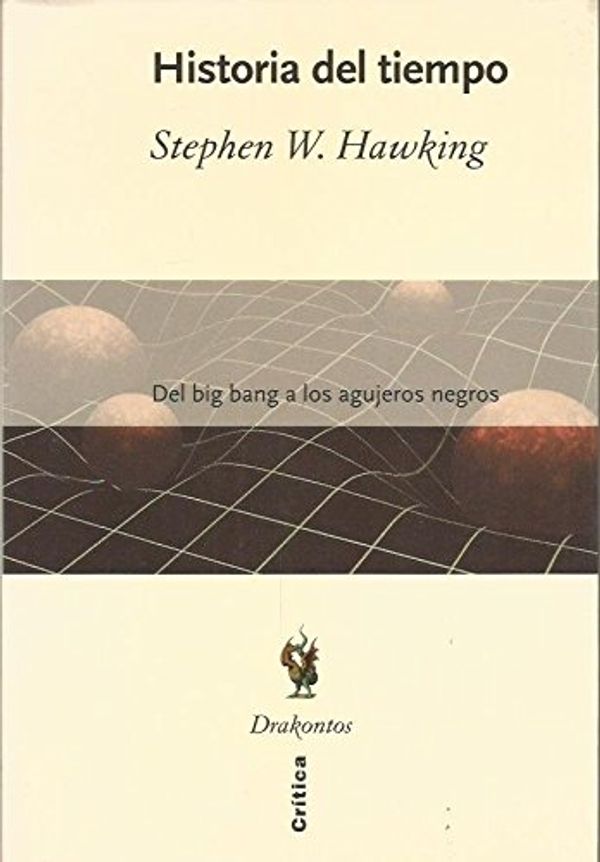 Cover Art for 9788474239881, Historia del Tiempo by Stephen W. Hawking