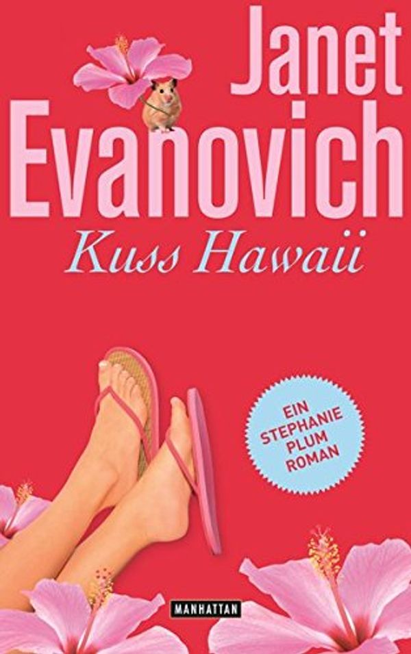Cover Art for 9783442547098, Kuss Hawaii: Stephanie Plum 18 - Ein Stephanie-Plum-Roman by Janet Evanovich