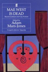 Cover Art for 9780571148981, Mae West Is Dead Recent Lesbian and Gay Fiction by Mars-Jones, Adam