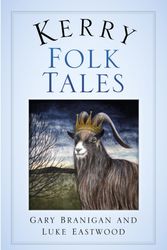 Cover Art for 9780750984140, Kerry Folk Tales by Branigan, Gary, Eastwood, Luke