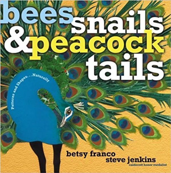 Cover Art for 9780545512497, Bees, Snails, & Peacock Tails by Betsy Franco