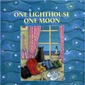 Cover Art for 9780688155391, One Lighthouse One Moon by Anita Lobel