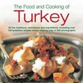 Cover Art for 9780754817635, The Food and Cooking of Turkey by Ghillie Basan