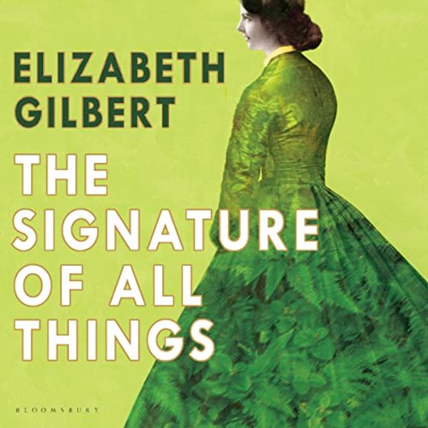Cover Art for B09VLJGP93, The Signature of All Things by Elizabeth Gilbert