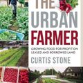 Cover Art for 9780865718012, Urban Farmer by Curtis Allen Stone