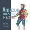Cover Art for B07L9H22TX, Amazon Web Services in Action by Andreas Wittig, Michael Wittig