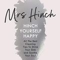 Cover Art for B07L9CZ59P, Hinch Yourself Happy: All The Best Cleaning Tips To Shine Your Sink And Soothe Your Soul by Mrs. Hinch