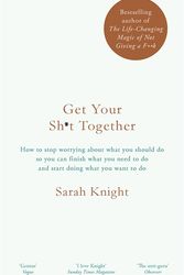 Cover Art for 9781786484086, Get Your Sh*t Together by Sarah Knight