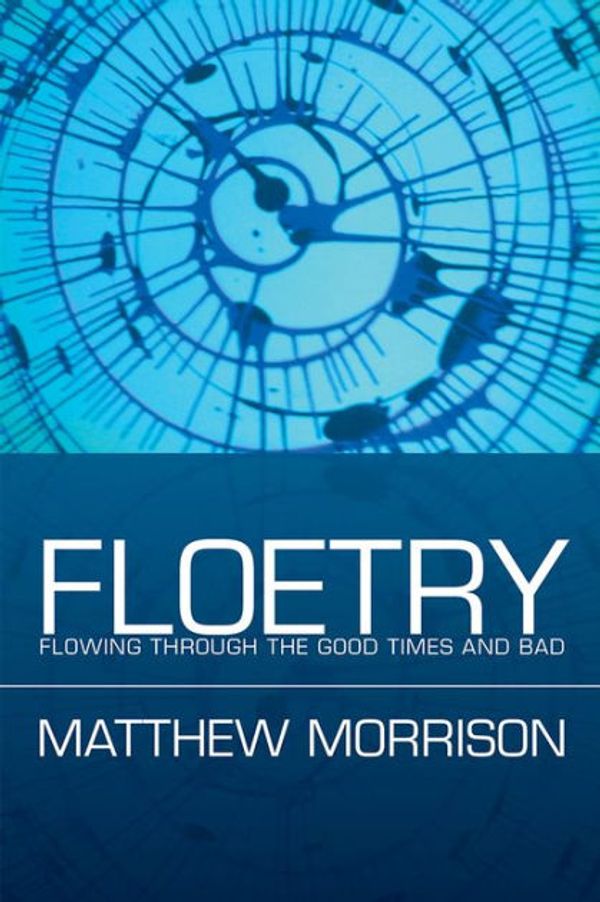 Cover Art for 9781493176816, FloetryFlowing Through the Good Times and Bad by Matthew Morrison