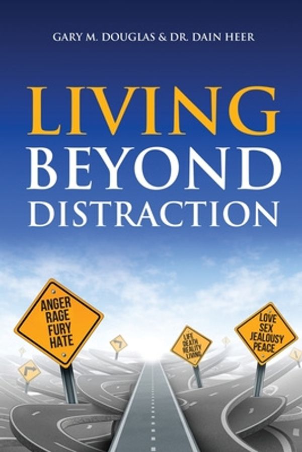 Cover Art for 9781634930123, Living Beyond Distraction by Gary M. Douglas, Dr. Dain Heer