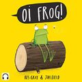 Cover Art for B06XRLWHD1, Oi Frog! by Kes Gray