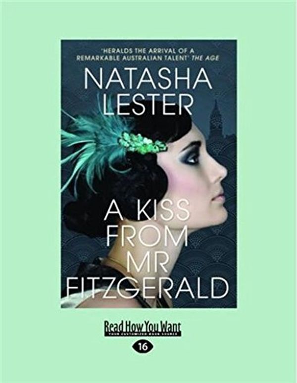 Cover Art for 9781525223983, A kiss from Mr Fitzgerald by Natasha Lester