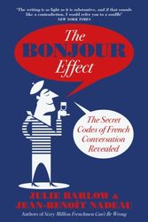Cover Art for 9780715652190, The Bonjour Effect: The Secret Codes of French Conversation Revealed by Julie Barlow