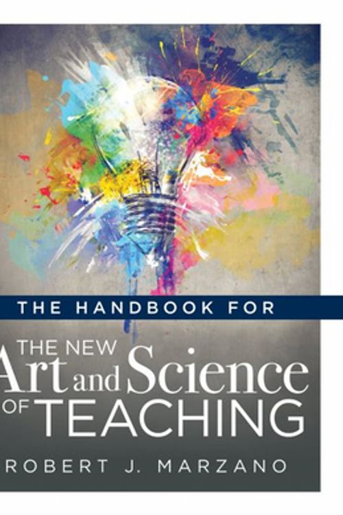 Cover Art for 9781947604315, The Handbook for the New Art an Science of Teaching: (your Guide to the Marzano Framework for Competency-Based Education) by Robert J. Marzano