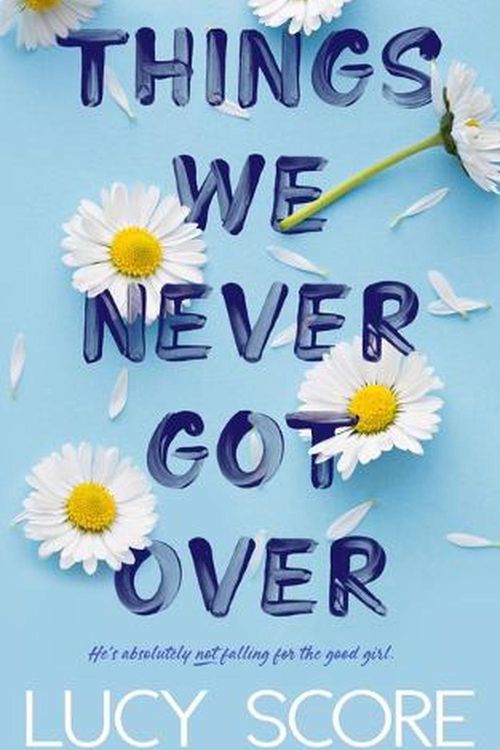 Cover Art for 9781945631832, Things We Never Got Over by Lucy Score