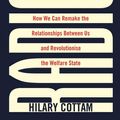 Cover Art for 9780349009087, Radical Help: How we can remake the relationships between us and revolutionise the welfare state by Hilary Cottam
