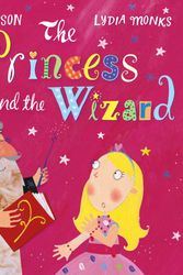 Cover Art for 9780230770201, The Princess and the Wizard by Julia Donaldson