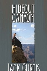 Cover Art for 9781602856523, Hideout Canyon by Jack Curtis