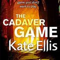 Cover Art for 9780749953720, The Cadaver Game by Kate Ellis