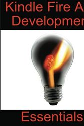 Cover Art for 9781484978375, Kindle Fire App Development Essentials: Developing Android Apps for the Kindle Fire by Neil Smyth