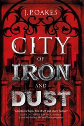 Cover Art for 9781789097108, City of Iron and Dust by J.p. Oakes