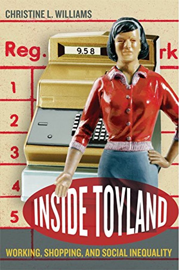 Cover Art for 9780520247178, Inside Toyland by C.L. Williams