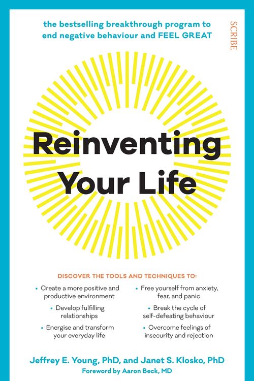 Cover Art for 9781925849387, Reinventing Your Life: The bestselling breakthrough program to end negative behaviour and feel great by Jeffrey E. Young, Janet S. Klosko