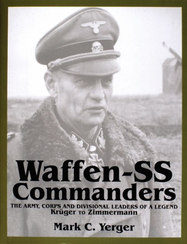 Cover Art for 9780764307690, Waffen SS Commanders: Kruger to Zimmermann v. 2 by Mark C. Yerger