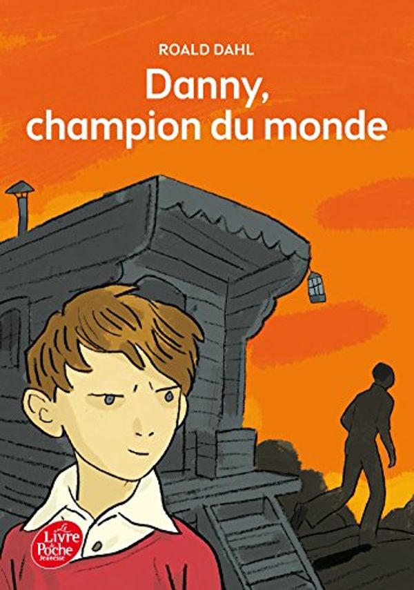 Cover Art for 9782011611499, Danny, champion du monde by Roald Dahl