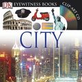 Cover Art for 9780756672072, Eyewitness City by Philip Steele