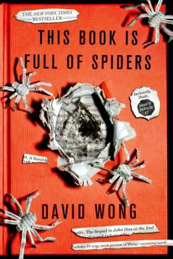 Cover Art for 9781250036650, This Book Is Full of Spiders by David Wong