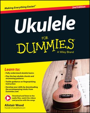 Cover Art for 9781119135982, Ukulele For Dummies by Alistair Wood