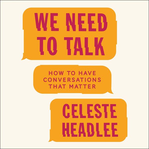 Cover Art for 9780062695260, We Need to Talk by Celeste Headlee, Celeste Headlee