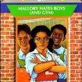 Cover Art for 9780590558341, Mallory Hates Boys (and Gym) by Ann M. Martin