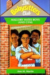 Cover Art for 9780590558341, Mallory Hates Boys (and Gym) by Ann M. Martin