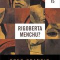 Cover Art for 9781844674527, Who Is Rigoberta Menchu? by Greg Grandin